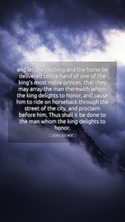Picture 05 - Esther 6:9 WEB Mobile Phone Wallpaper - and let the clothing and the horse be delivered - Mobile Bible Verse Wallpaper