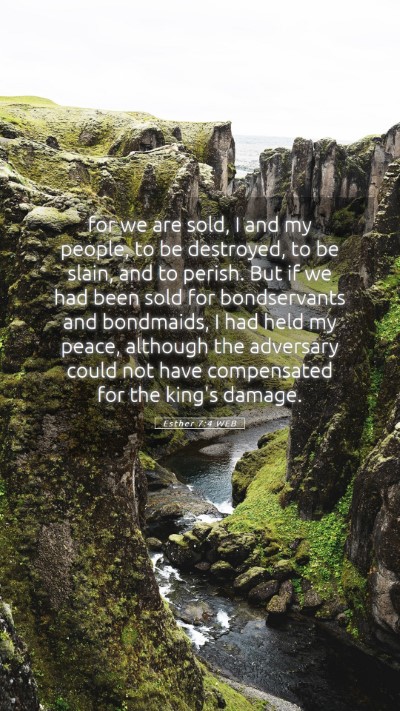 Picture 05 - Esther 7:4 WEB Mobile Phone Wallpaper - for we are sold, I and my people, to be - Mobile Bible Verse Wallpaper