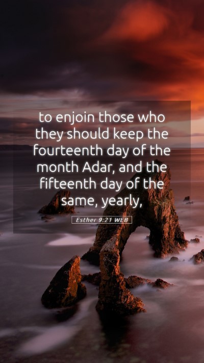 Picture 05 - Esther 9:21 WEB Mobile Phone Wallpaper - to enjoin those who they should keep the - Mobile Bible Verse Wallpaper