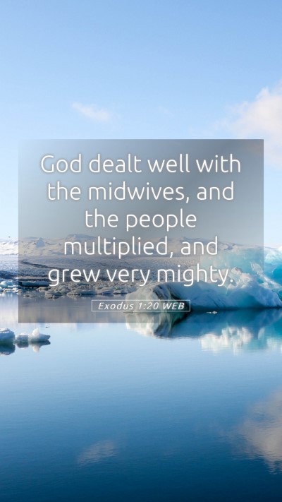 Picture 05 - Exodus 1:20 WEB Mobile Phone Wallpaper - God dealt well with the midwives, and the people - Mobile Bible Verse Wallpaper
