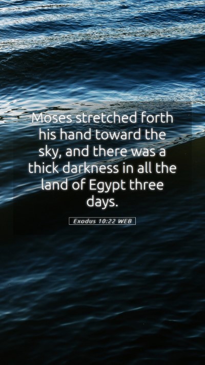 Picture 05 - Exodus 10:22 WEB Mobile Phone Wallpaper - Moses stretched forth his hand toward the sky, - Mobile Bible Verse Wallpaper