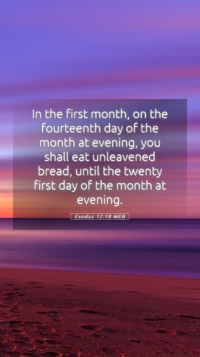 Picture 05 - Exodus 12:18 WEB Mobile Phone Wallpaper - In the first month, on the fourteenth day of the - Mobile Bible Verse Wallpaper
