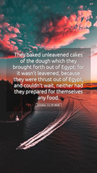 Picture 05 - Exodus 12:39 WEB Mobile Phone Wallpaper - They baked unleavened cakes of the dough which - Mobile Bible Verse Wallpaper