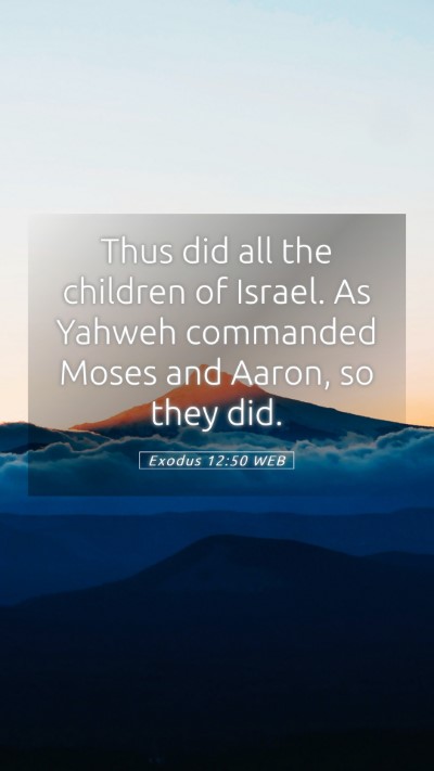 Picture 05 - Exodus 12:50 WEB Mobile Phone Wallpaper - Thus did all the children of Israel. As Yahweh - Mobile Bible Verse Wallpaper