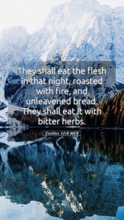 Picture 05 - Exodus 12:8 WEB Mobile Phone Wallpaper - They shall eat the flesh in that night, roasted - Mobile Bible Verse Wallpaper