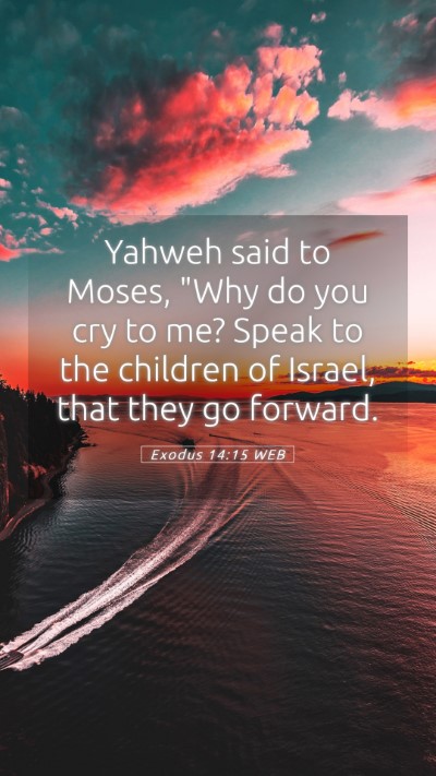 Picture 05 - Exodus 14:15 WEB Mobile Phone Wallpaper - Yahweh said to Moses, 