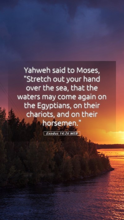 Picture 05 - Exodus 14:26 WEB Mobile Phone Wallpaper - Yahweh said to Moses, 