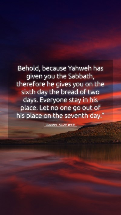 Picture 05 - Exodus 16:29 WEB Mobile Phone Wallpaper - Behold, because Yahweh has given you the Sabbath, - Mobile Bible Verse Wallpaper