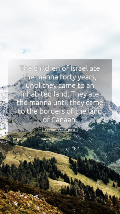Picture 05 - Exodus 16:35 WEB Mobile Phone Wallpaper - The children of Israel ate the manna forty years, - Mobile Bible Verse Wallpaper