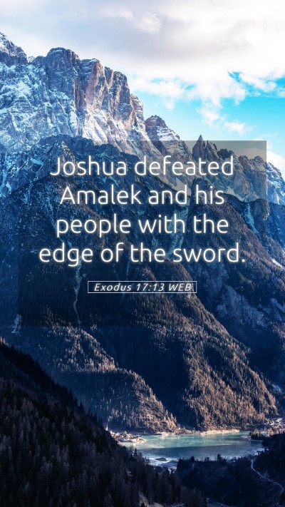 Picture 05 - Exodus 17:13 WEB Mobile Phone Wallpaper - Joshua defeated Amalek and his people with the - Mobile Bible Verse Wallpaper