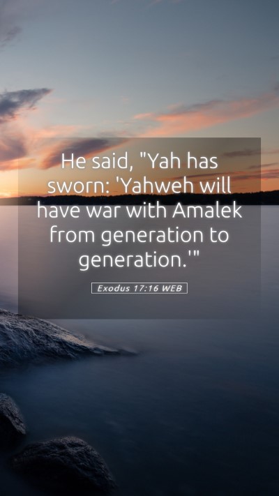 Picture 05 - Exodus 17:16 WEB Mobile Phone Wallpaper - He said, 