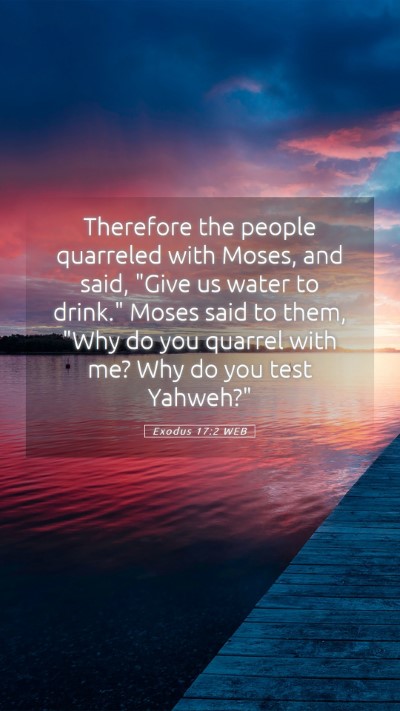 Picture 05 - Exodus 17:2 WEB Mobile Phone Wallpaper - Therefore the people quarreled with Moses, and - Mobile Bible Verse Wallpaper