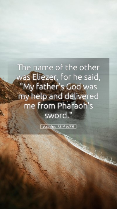 Picture 05 - Exodus 18:4 WEB Mobile Phone Wallpaper - The name of the other was Eliezer, for he said, - Mobile Bible Verse Wallpaper