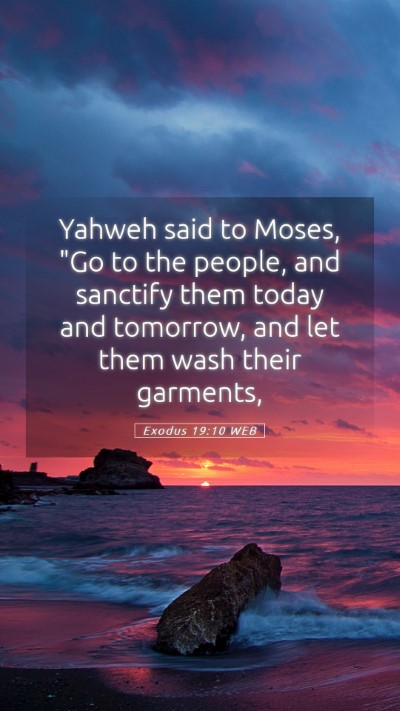Picture 05 - Exodus 19:10 WEB Mobile Phone Wallpaper - Yahweh said to Moses, 