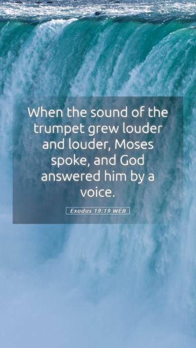 Picture 05 - Exodus 19:19 WEB Mobile Phone Wallpaper - When the sound of the trumpet grew louder and - Mobile Bible Verse Wallpaper