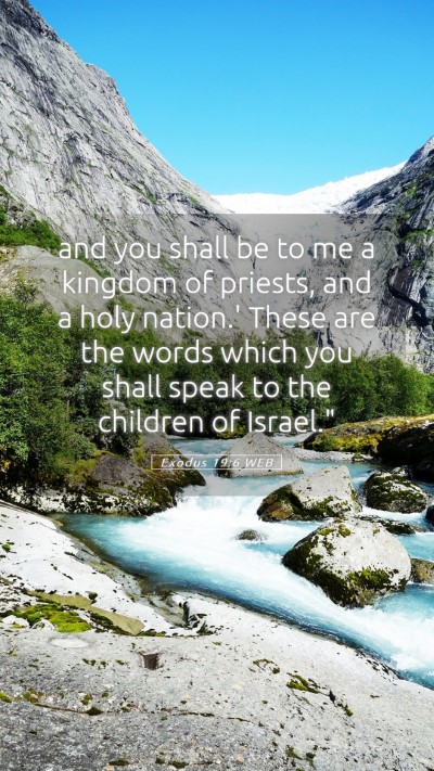 Picture 05 - Exodus 19:6 WEB Mobile Phone Wallpaper - and you shall be to me a kingdom of priests, and - Mobile Bible Verse Wallpaper