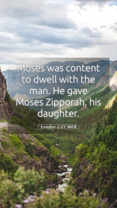 Picture 05 - Exodus 2:21 WEB Mobile Phone Wallpaper - Moses was content to dwell with the man. He gave - Mobile Bible Verse Wallpaper