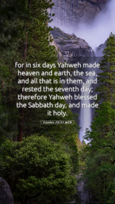 Picture 05 - Exodus 20:11 WEB Mobile Phone Wallpaper - for in six days Yahweh made heaven and earth, the - Mobile Bible Verse Wallpaper