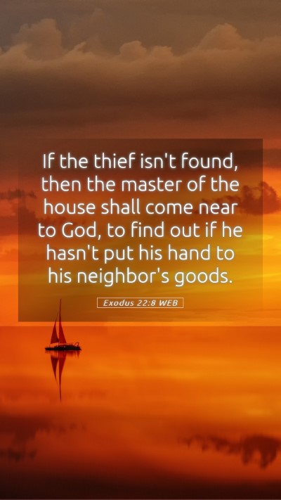 Picture 05 - Exodus 22:8 WEB Mobile Phone Wallpaper - If the thief isn't found, then the master of the - Mobile Bible Verse Wallpaper