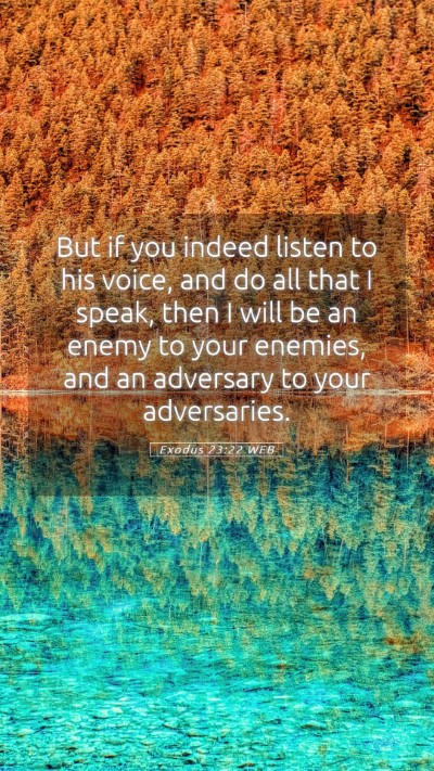 Picture 05 - Exodus 23:22 WEB Mobile Phone Wallpaper - But if you indeed listen to his voice, and do all - Mobile Bible Verse Wallpaper