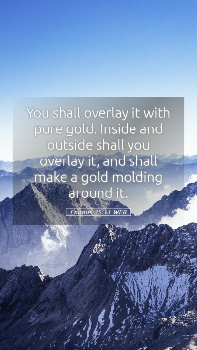 Picture 05 - Exodus 25:11 WEB Mobile Phone Wallpaper - You shall overlay it with pure gold. Inside and - Mobile Bible Verse Wallpaper