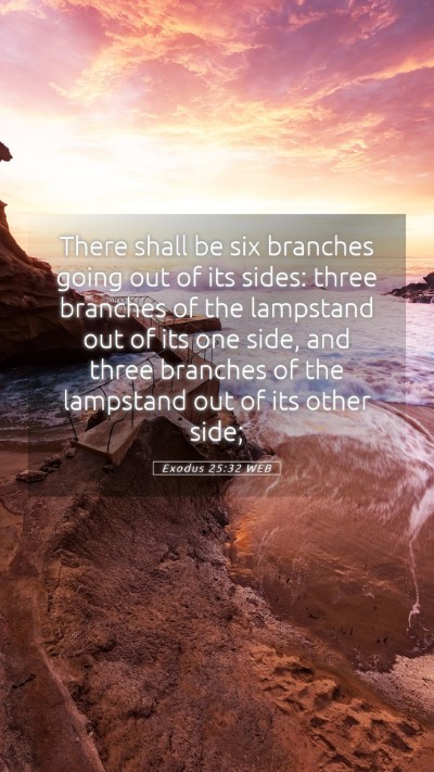 Picture 05 - Exodus 25:32 WEB Mobile Phone Wallpaper - There shall be six branches going out of its - Mobile Bible Verse Wallpaper