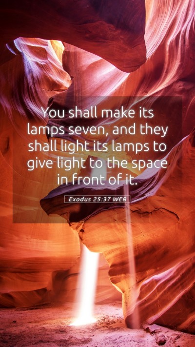 Picture 05 - Exodus 25:37 WEB Mobile Phone Wallpaper - You shall make its lamps seven, and they shall - Mobile Bible Verse Wallpaper