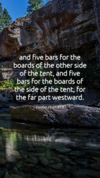 Picture 05 - Exodus 26:27 WEB Mobile Phone Wallpaper - and five bars for the boards of the other side of - Mobile Bible Verse Wallpaper