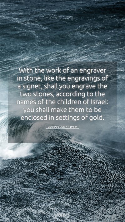Picture 05 - Exodus 28:11 WEB Mobile Phone Wallpaper - With the work of an engraver in stone, like the - Mobile Bible Verse Wallpaper