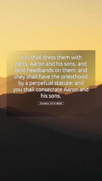 Picture 05 - Exodus 29:9 WEB Mobile Phone Wallpaper - You shall dress them with belts, Aaron and his - Mobile Bible Verse Wallpaper