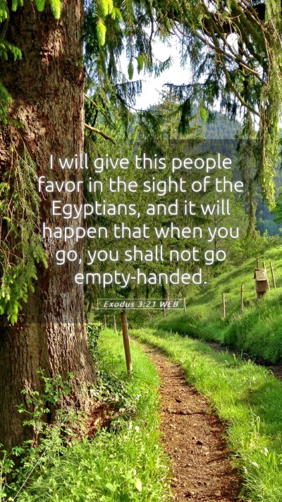 Picture 05 - Exodus 3:21 WEB Mobile Phone Wallpaper - I will give this people favor in the sight of the - Mobile Bible Verse Wallpaper