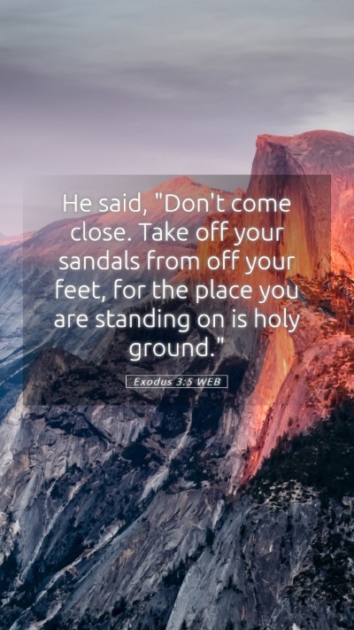 Picture 05 - Exodus 3:5 WEB Mobile Phone Wallpaper - He said, 