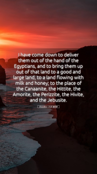 Picture 05 - Exodus 3:8 WEB Mobile Phone Wallpaper - I have come down to deliver them out of the hand - Mobile Bible Verse Wallpaper