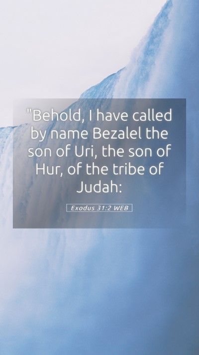 Picture 05 - Exodus 31:2 WEB Mobile Phone Wallpaper - 