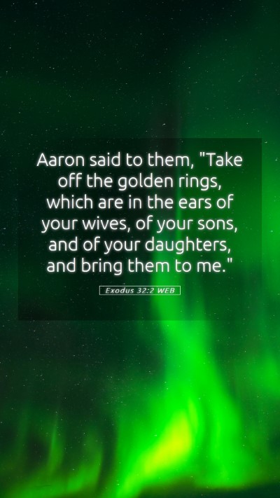Picture 05 - Exodus 32:2 WEB Mobile Phone Wallpaper - Aaron said to them, 