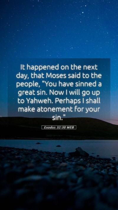Picture 05 - Exodus 32:30 WEB Mobile Phone Wallpaper - It happened on the next day, that Moses said to - Mobile Bible Verse Wallpaper