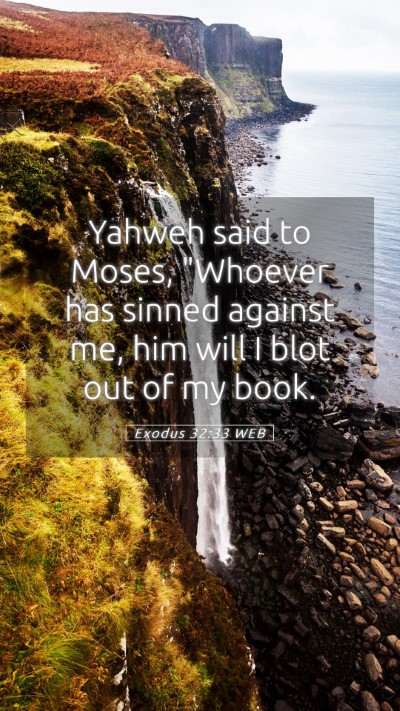 Picture 05 - Exodus 32:33 WEB Mobile Phone Wallpaper - Yahweh said to Moses, 