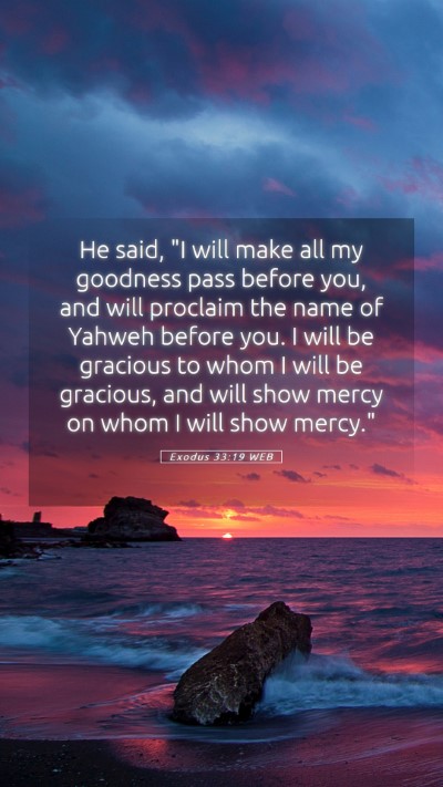 Picture 05 - Exodus 33:19 WEB Mobile Phone Wallpaper - He said, 