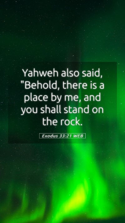 Picture 05 - Exodus 33:21 WEB Mobile Phone Wallpaper - Yahweh also said, 