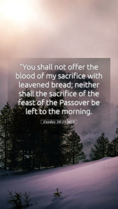 Picture 05 - Exodus 34:25 WEB Mobile Phone Wallpaper - 