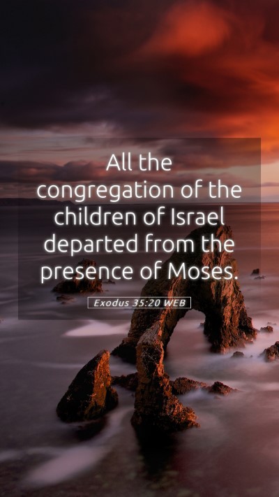 Picture 05 - Exodus 35:20 WEB Mobile Phone Wallpaper - All the congregation of the children of Israel - Mobile Bible Verse Wallpaper
