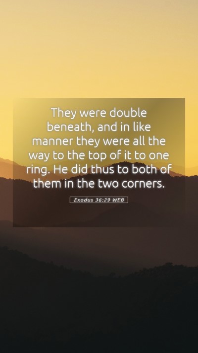 Picture 05 - Exodus 36:29 WEB Mobile Phone Wallpaper - They were double beneath, and in like manner they - Mobile Bible Verse Wallpaper