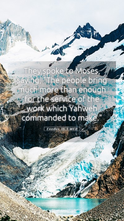 Picture 05 - Exodus 36:5 WEB Mobile Phone Wallpaper - They spoke to Moses, saying, 