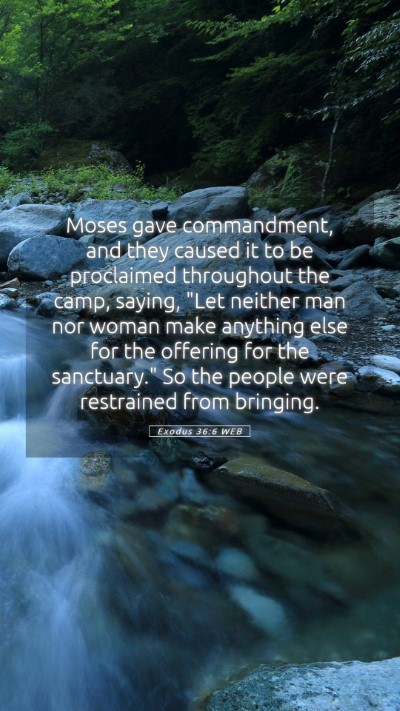 Picture 05 - Exodus 36:6 WEB Mobile Phone Wallpaper - Moses gave commandment, and they caused it to be - Mobile Bible Verse Wallpaper