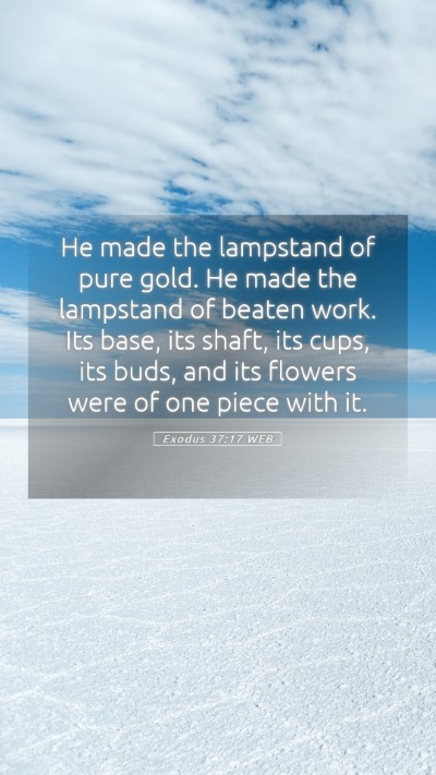 Picture 05 - Exodus 37:17 WEB Mobile Phone Wallpaper - He made the lampstand of pure gold. He made the - Mobile Bible Verse Wallpaper