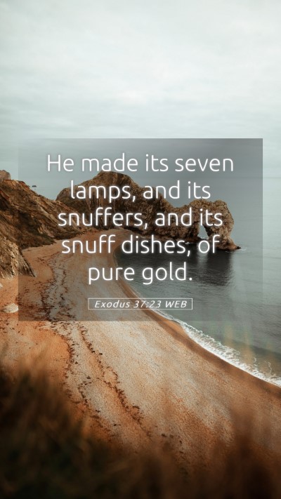 Picture 05 - Exodus 37:23 WEB Mobile Phone Wallpaper - He made its seven lamps, and its snuffers, and - Mobile Bible Verse Wallpaper