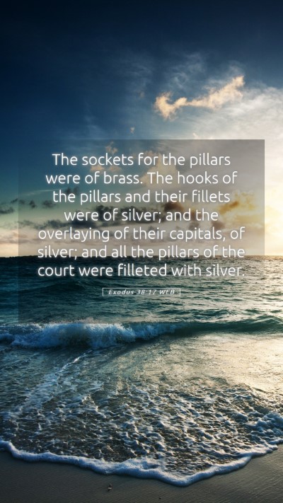 Picture 05 - Exodus 38:17 WEB Mobile Phone Wallpaper - The sockets for the pillars were of brass. The - Mobile Bible Verse Wallpaper