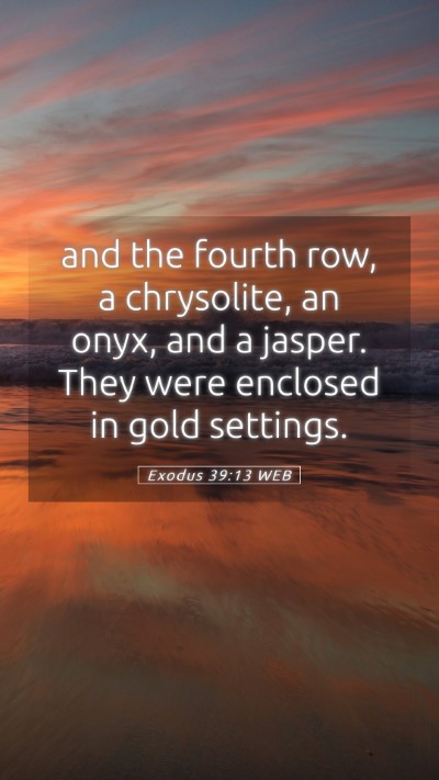 Picture 05 - Exodus 39:13 WEB Mobile Phone Wallpaper - and the fourth row, a chrysolite, an onyx, and a - Mobile Bible Verse Wallpaper