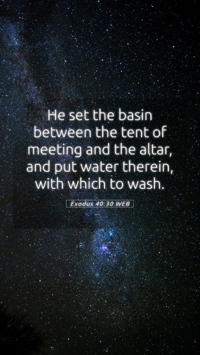 Picture 05 - Exodus 40:30 WEB Mobile Phone Wallpaper - He set the basin between the tent of meeting and - Mobile Bible Verse Wallpaper
