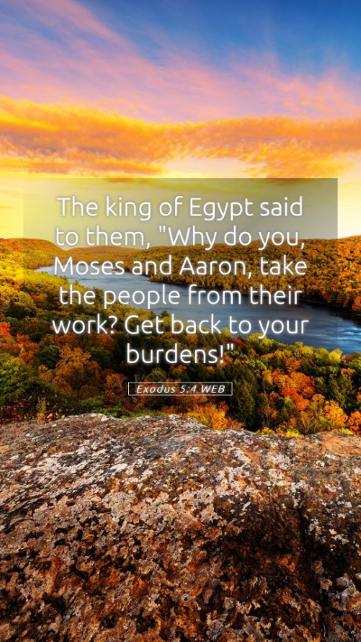 Picture 05 - Exodus 5:4 WEB Mobile Phone Wallpaper - The king of Egypt said to them, 
